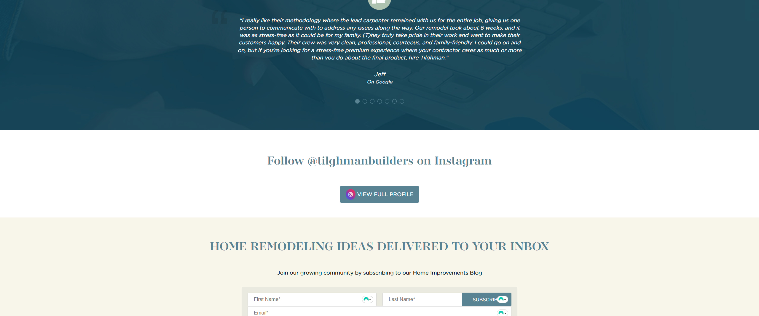 Website screenshot showcasing customer testimonial for Tilghman Builders, emphasizing quality home remodeling services and inviting users to follow on Instagram and subscribe to the home improvement blog for ideas and updates.