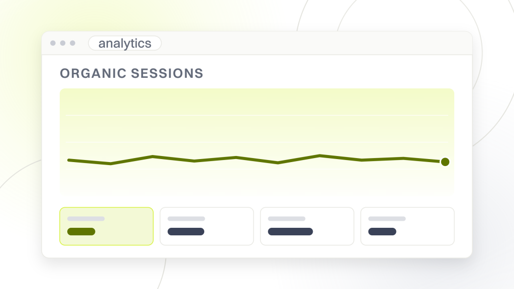 SEO performance. An analytics window showing an organic sessions label, a flat trend line over its date grid and a row of four metric tiles, the screen a baseline is exported from before any fixes are made.