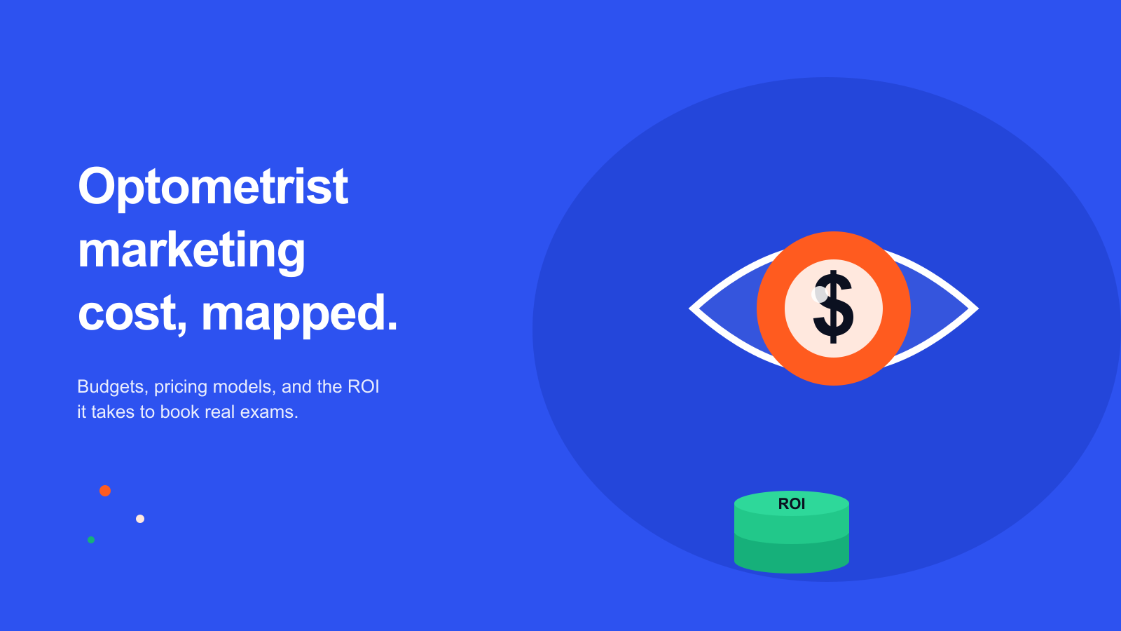 Optometrist Marketing Cost. Budgets, Pricing Models, and ROI