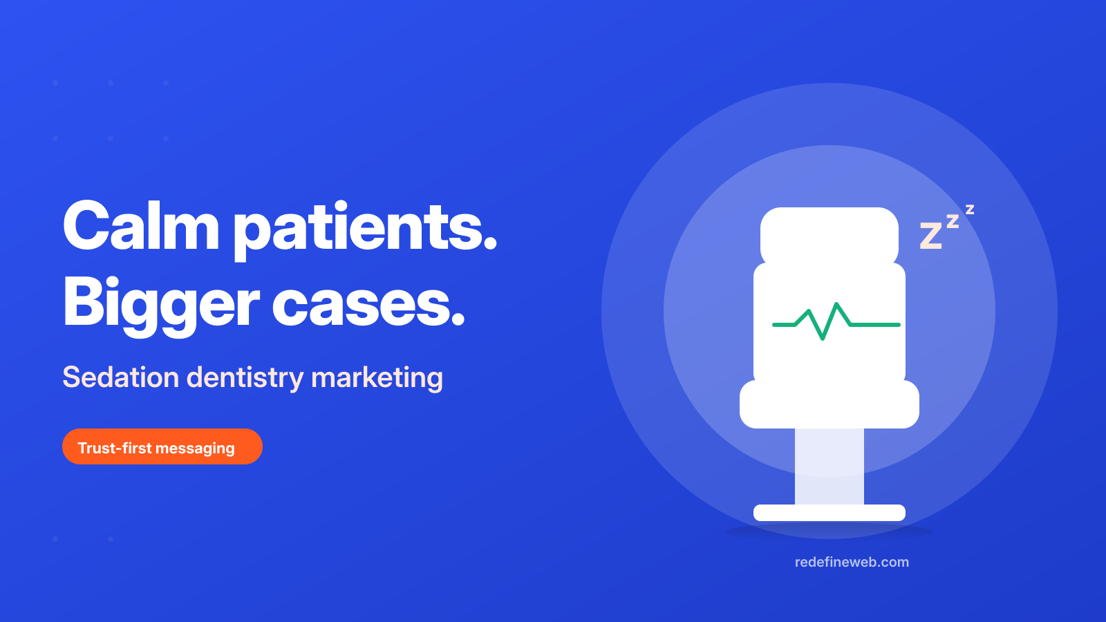 Sedation Dentistry Marketing That Books Anxious Patients