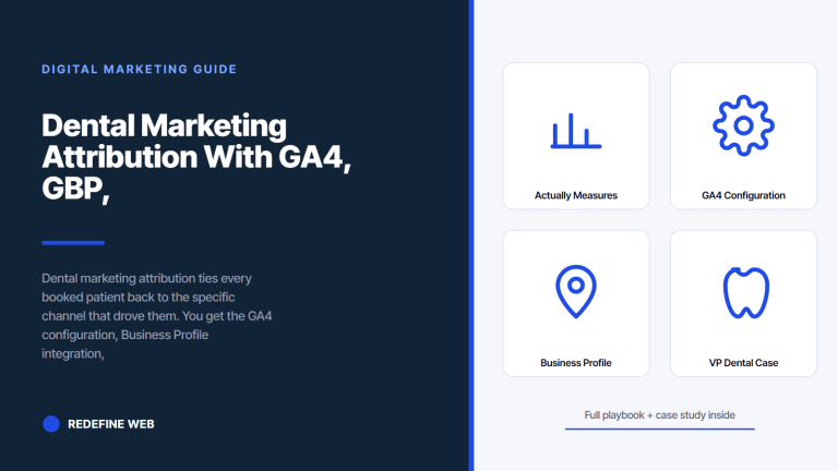 Dental Marketing Attribution With GA4, GBP, Calls, and Forms