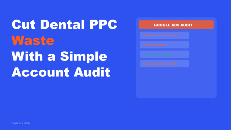Cut Dental PPC Waste With a Simple Account Audit