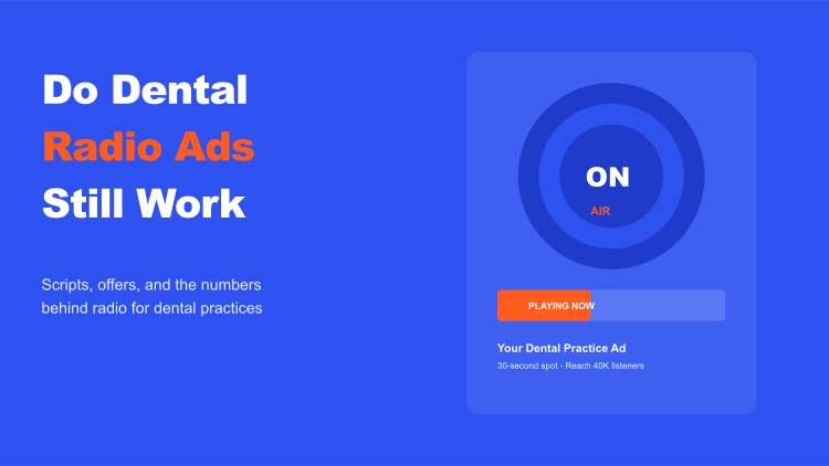 Where Dental Radio Ads Actually Move the Needle