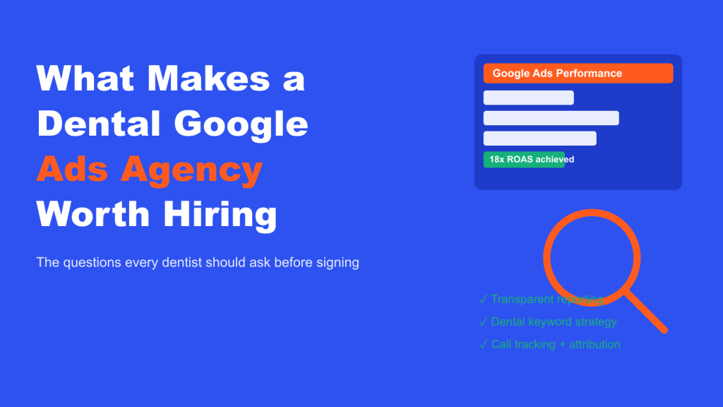 What Makes a Dental Google Ads Agency Worth Hiring