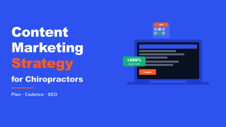 Build a Content Marketing Strategy for Chiropractors That Compounds