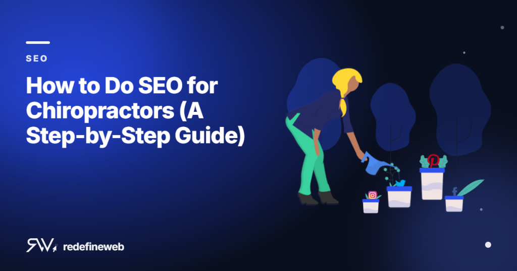How to Do SEO for Chiropractors (A Step-by-Step Guide)