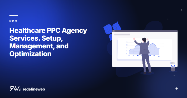 Healthcare PPC Agency Services. Setup, Management, and Optimization