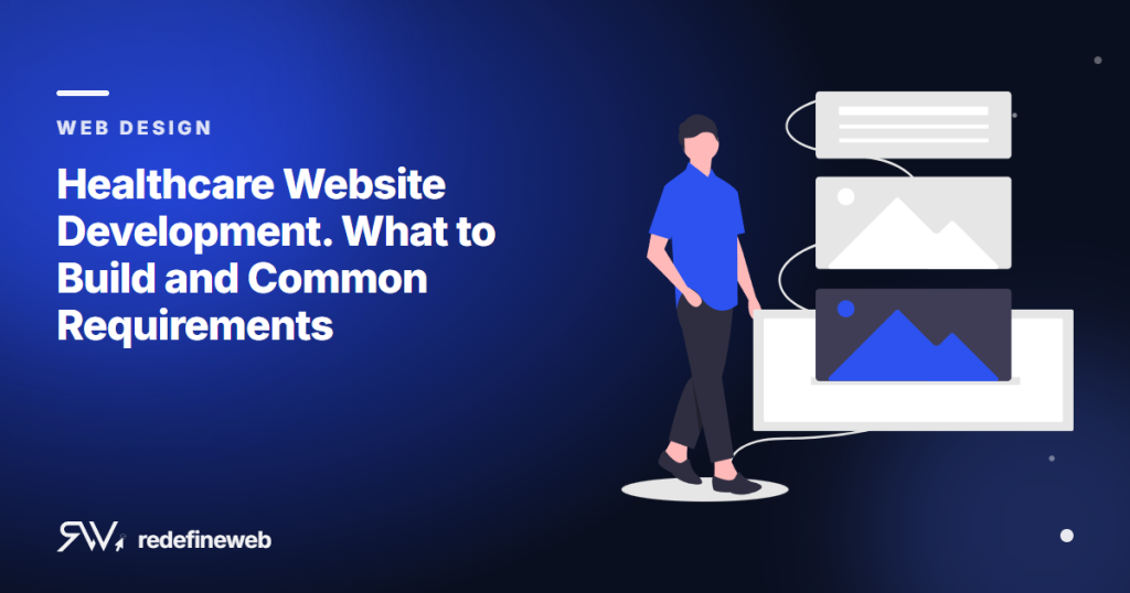 Healthcare Website Development. What to Build and Common Requirements