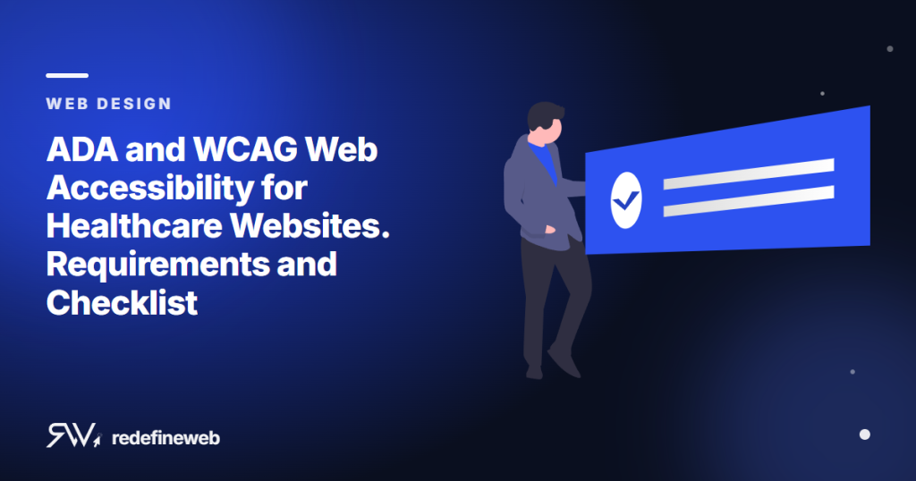 ADA and WCAG Web Accessibility for Healthcare Websites. Requirements and Checklist