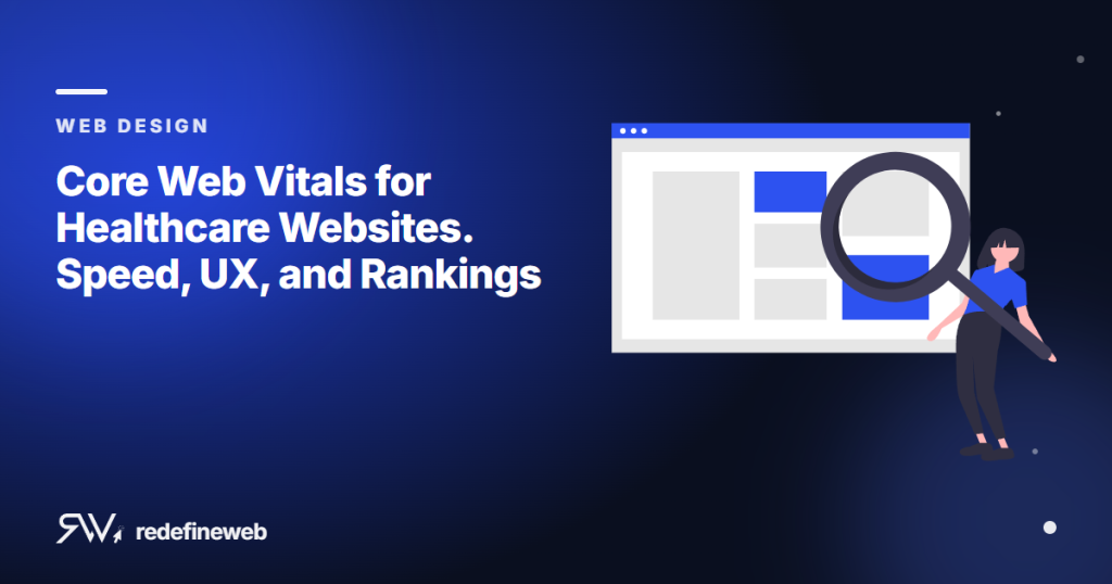 Core Web Vitals for Healthcare Websites. Speed, UX, and Rankings