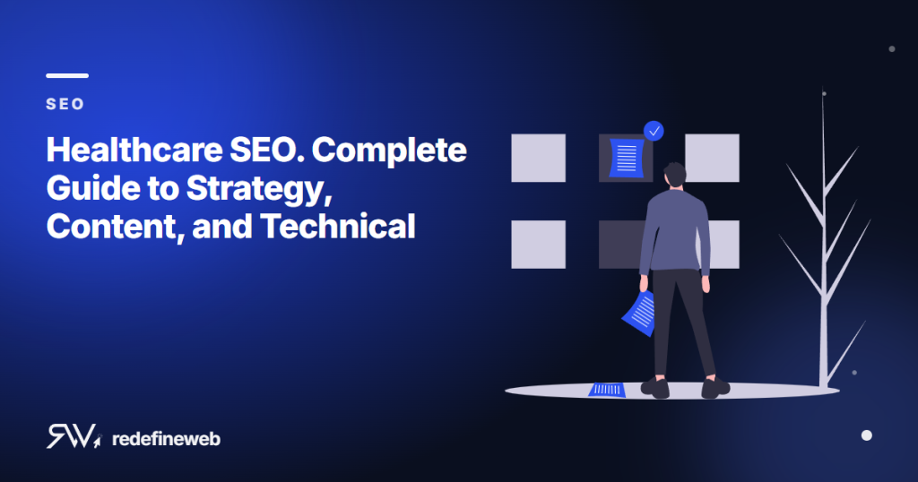 Healthcare SEO. Complete Guide to Strategy, Content, and Technical