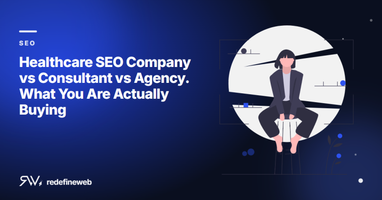 Healthcare SEO Company vs Consultant vs Agency. What You Are Actually Buying