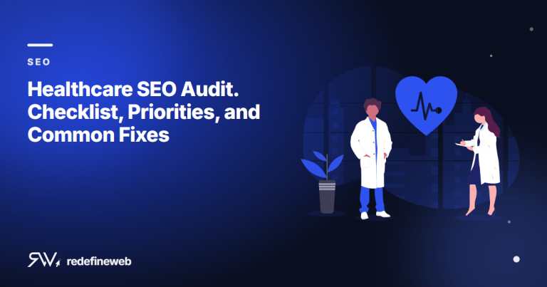 Healthcare SEO Audit. Checklist, Priorities, and Common Fixes