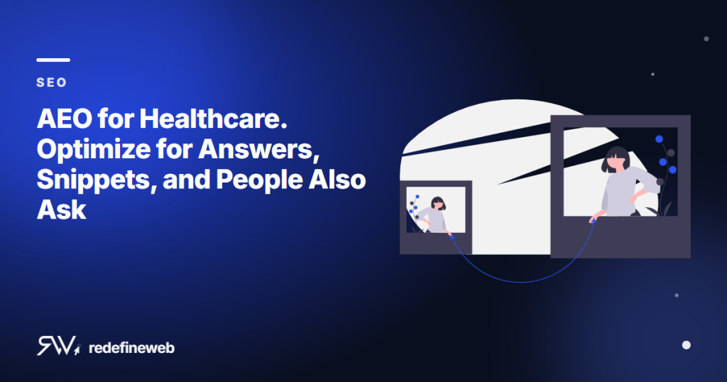 AEO for Healthcare. Optimize for Answers, Snippets, and People Also Ask