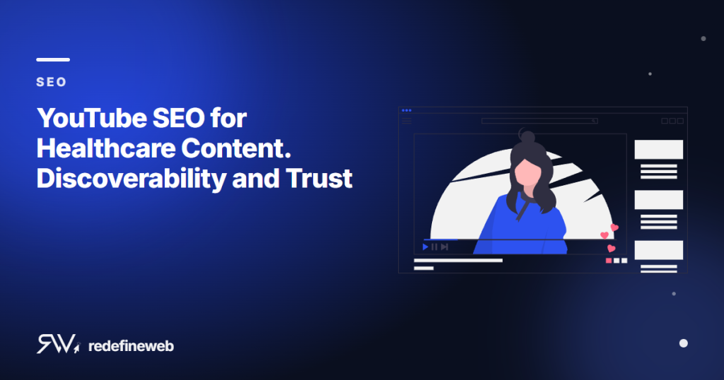 YouTube SEO for Healthcare Content. Discoverability and Trust