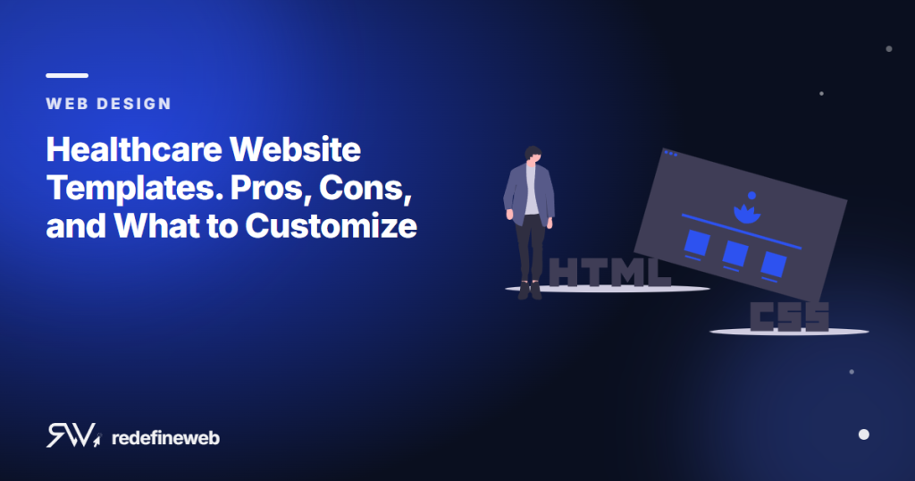 Healthcare Website Templates. Pros, Cons, and What to Customize