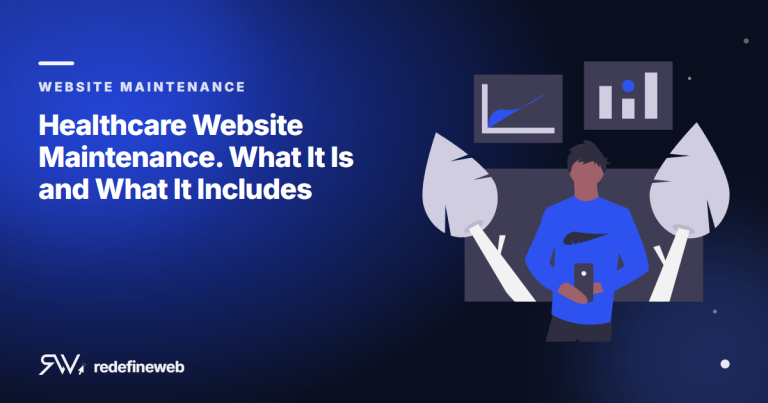 Healthcare Website Maintenance. What It Is and What It Includes