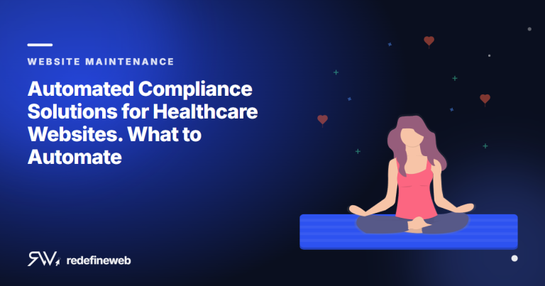 Automated Compliance Solutions for Healthcare Websites. What to Automate