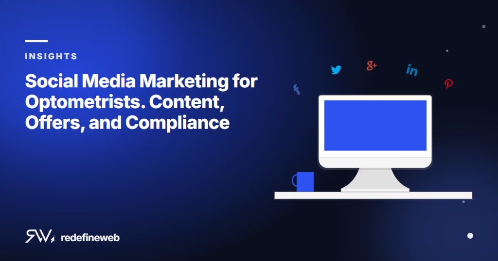 Social Media Marketing for Optometrists. Content, Offers, and Compliance
