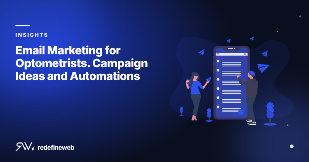 Email Marketing for Optometrists. Campaign Ideas and Automations