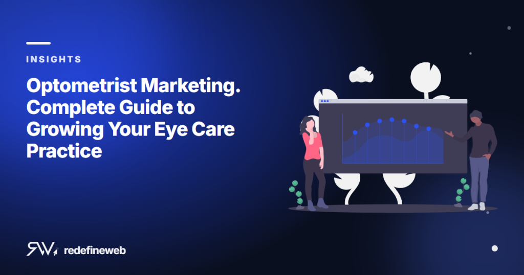 Optometrist Marketing. Complete Guide to Growing Your Eye Care Practice