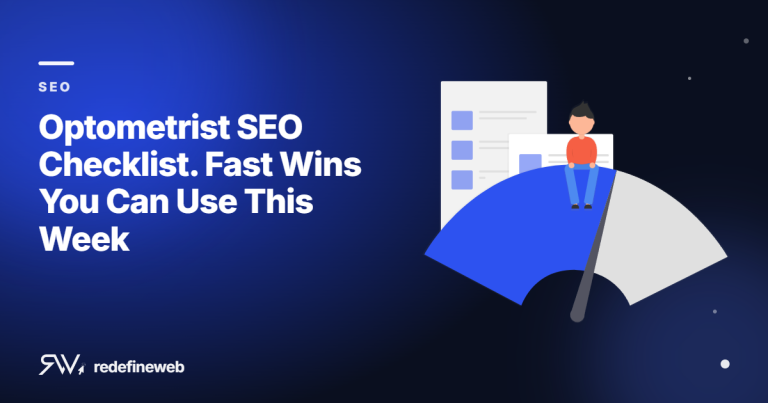Optometrist SEO Checklist. Fast Wins You Can Use This Week