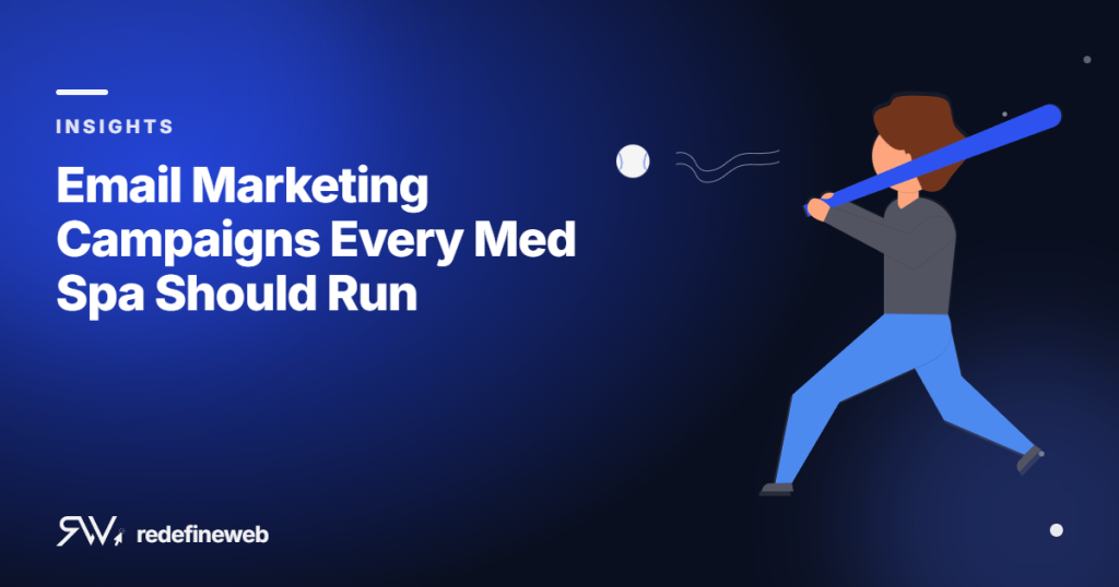 Email Marketing Campaigns Every Med Spa Should Run