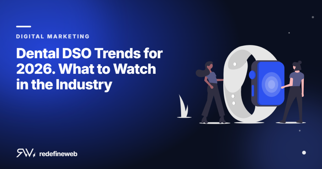 Dental DSO Trends for 2026. What to Watch in the Industry