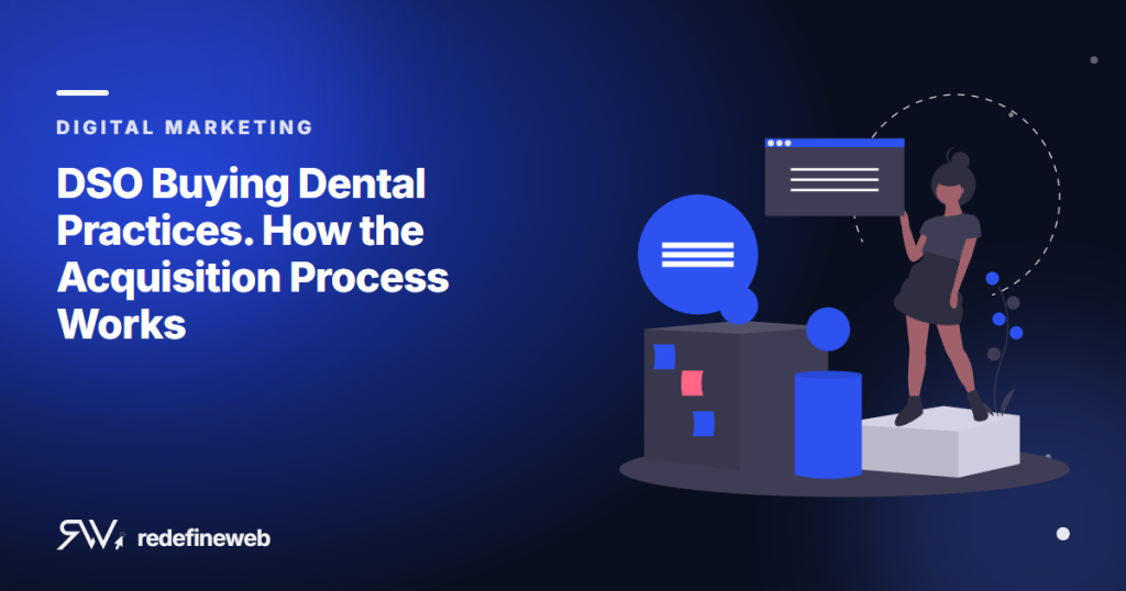 DSO Buying Dental Practices. How the Acquisition Process Works