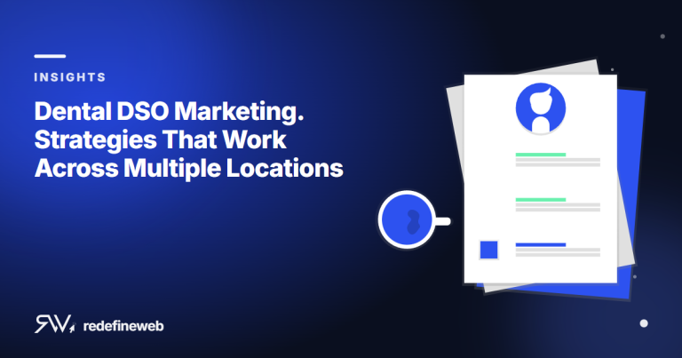 Dental DSO Marketing. Strategies That Work Across Multiple Locations