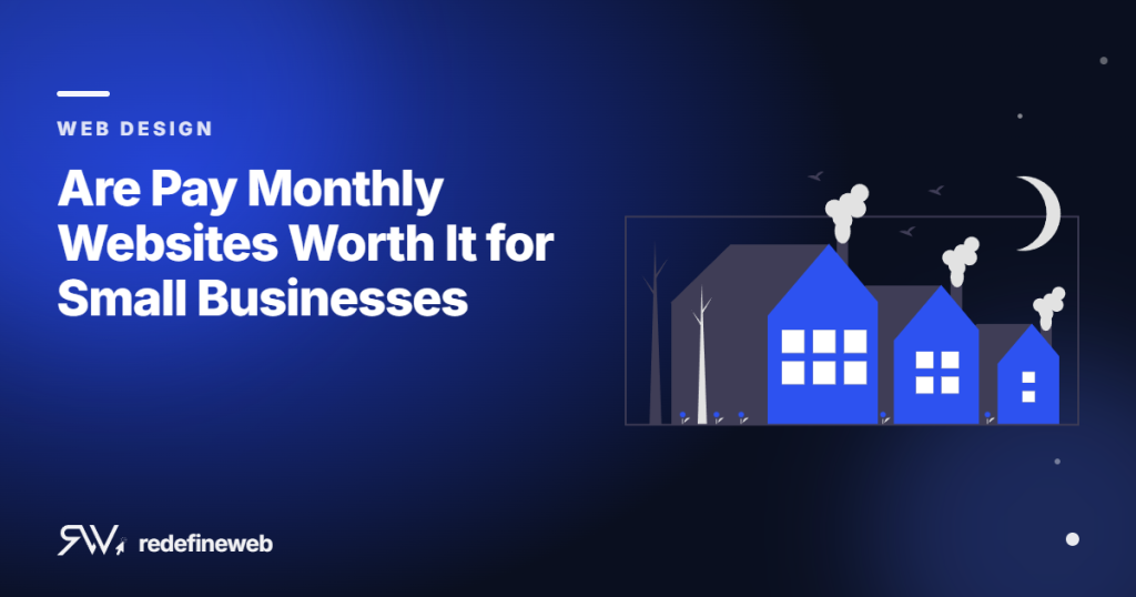 Are Pay Monthly Websites Worth It for Small Businesses