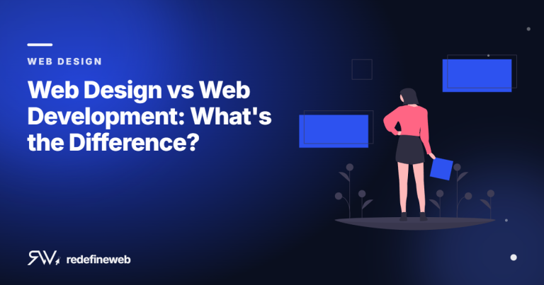 Web Design vs Web Development: What’s the Difference?