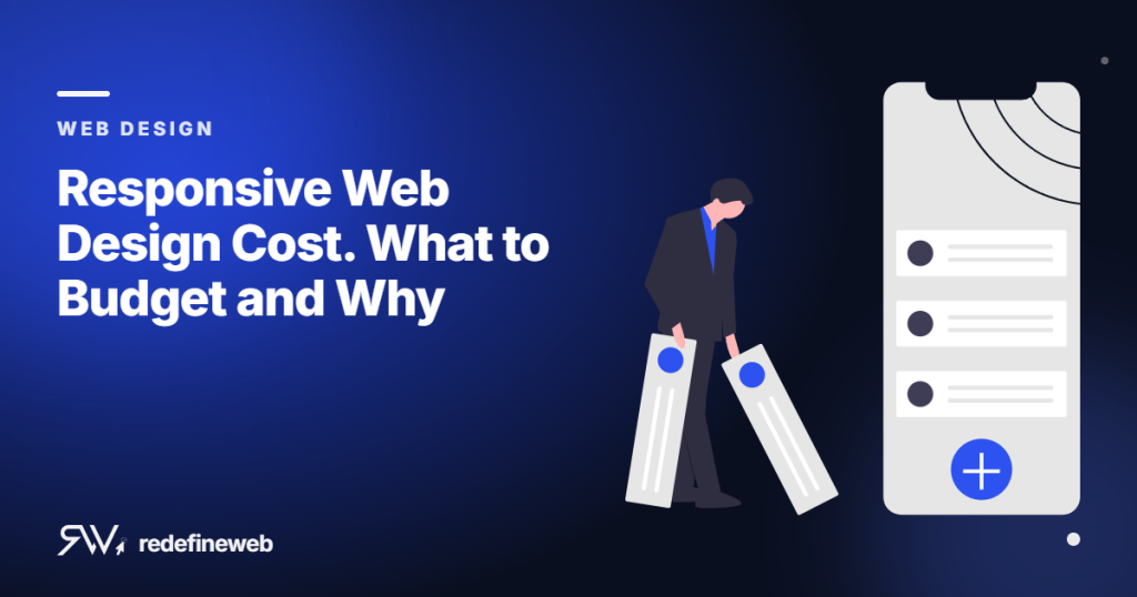 Responsive Web Design Cost. What to Budget and Why