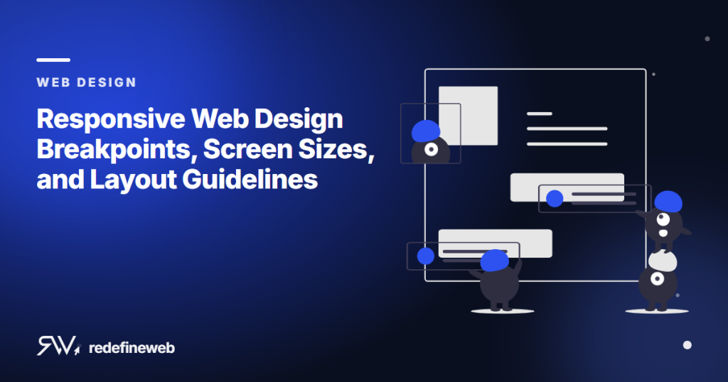 Responsive Web Design Breakpoints, Screen Sizes, and Layout Guidelines
