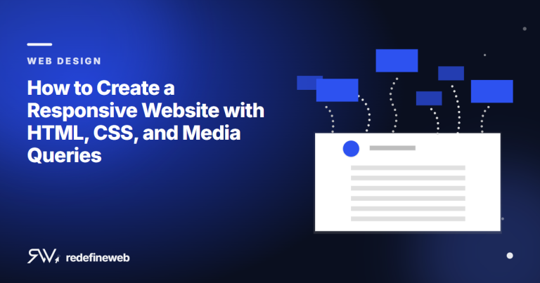 How to Create a Responsive Website with HTML, CSS, and Media Queries