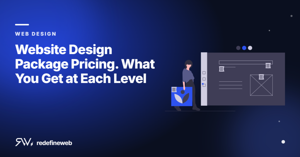Website Design Package Pricing. What You Get at Each Level