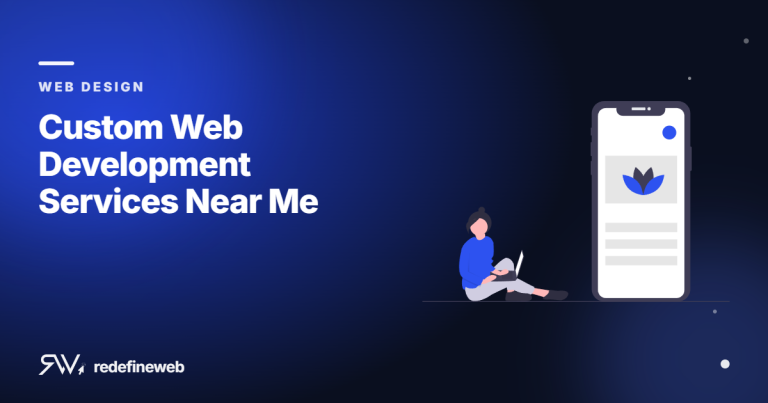 Custom Web Development Services Near Me