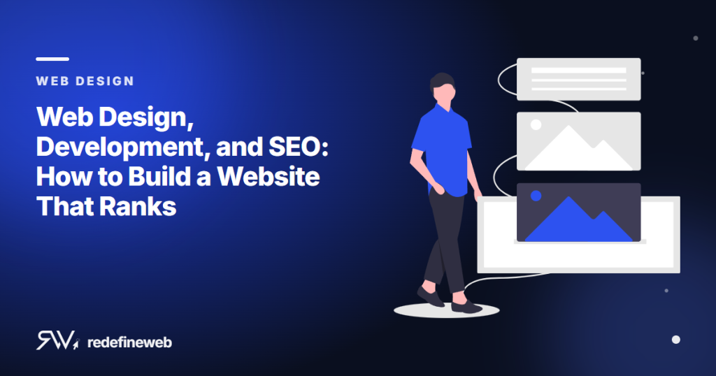Web Design, Development, and SEO: How to Build a Website That Ranks