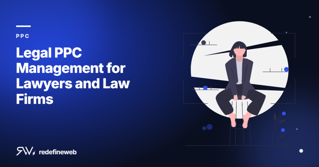 Legal PPC Management for Lawyers and Law Firms