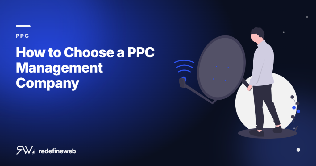 How to Choose a PPC Management Company