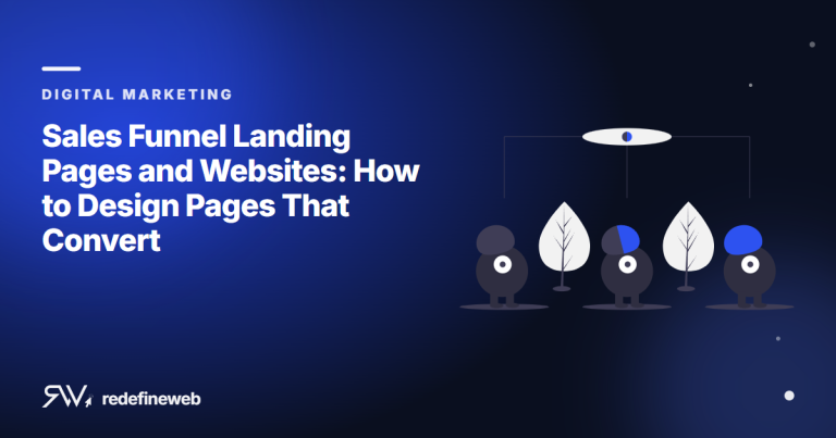 Sales Funnel Landing Pages and Websites: How to Design Pages That Convert