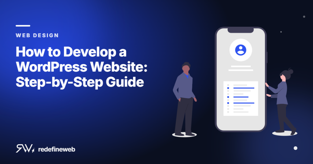 How to Develop a WordPress Website: Step-by-Step Guide