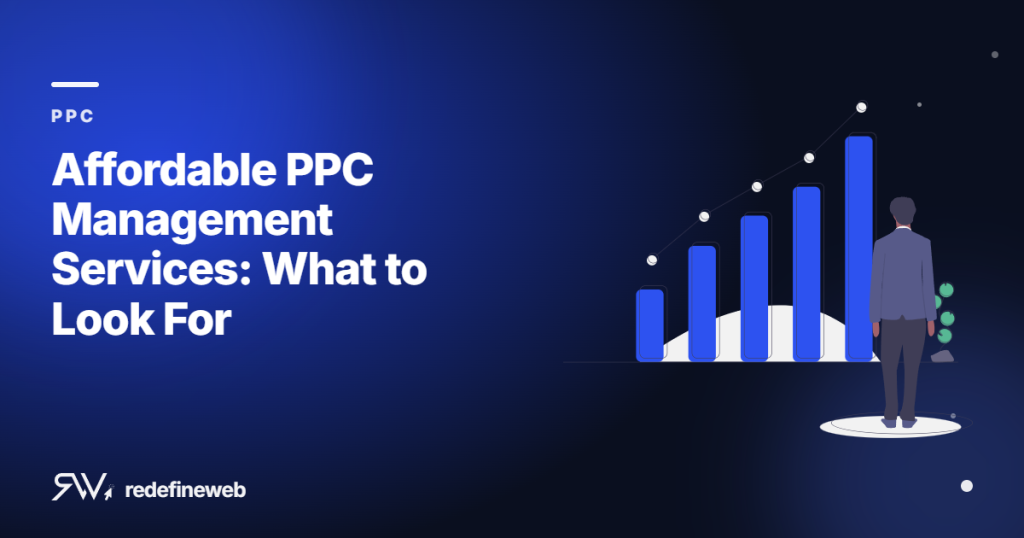 Affordable PPC Management Services: What to Look For