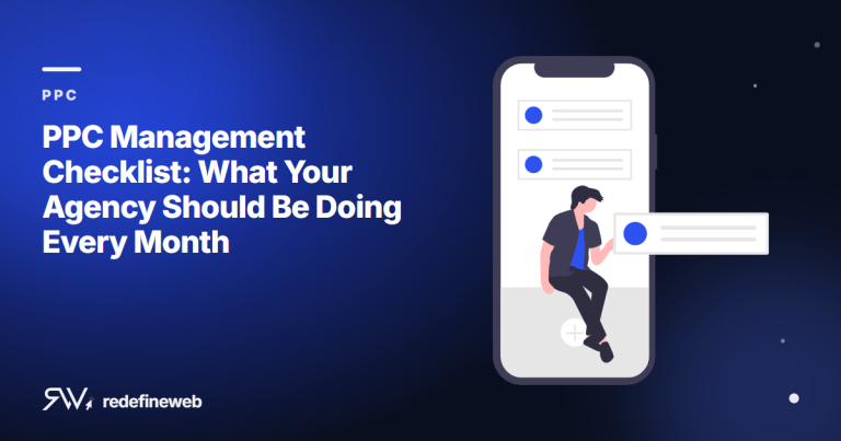 PPC Management Checklist: What Your Agency Should Be Doing Every Month