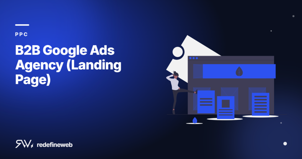 B2B Google Ads Agency (Landing Page)