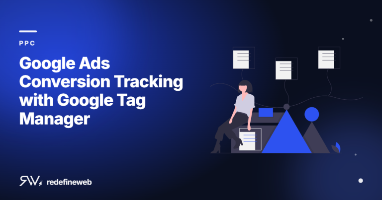 Google Ads Conversion Tracking with Google Tag Manager