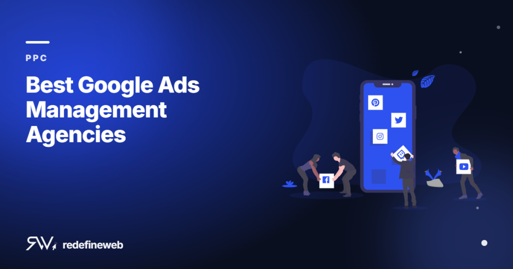 Best Google Ads Management Agencies