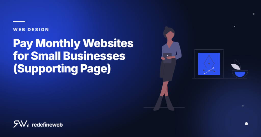 Pay Monthly Websites for Small Businesses (Supporting Page)