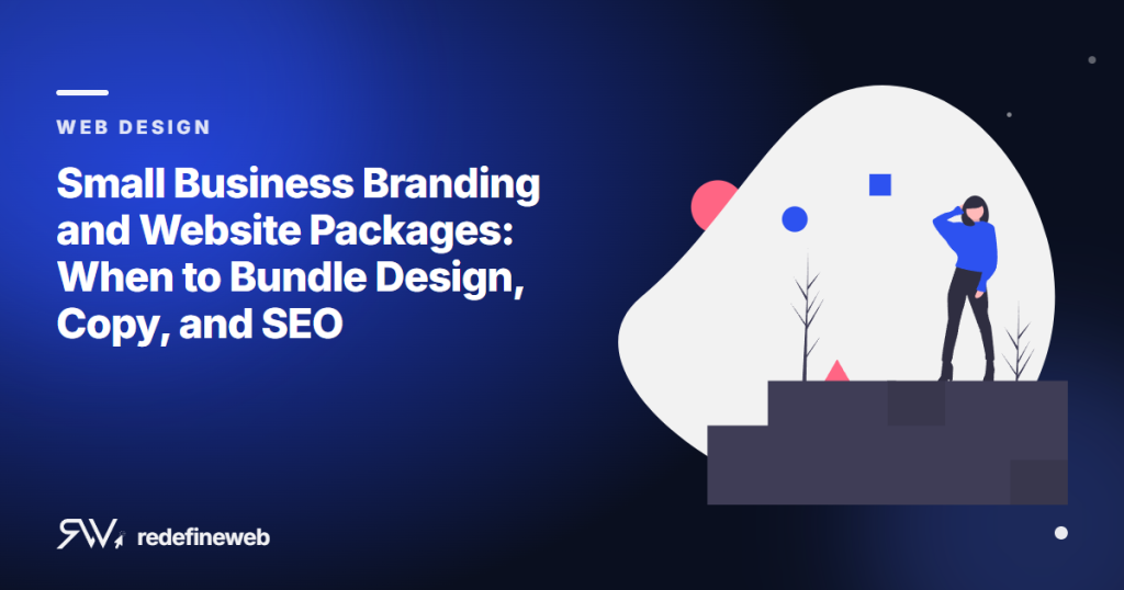Small Business Branding and Website Packages: When to Bundle Design, Copy, and SEO