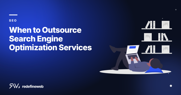 When to Outsource Search Engine Optimization Services